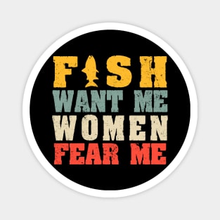 Fish Want Me Women Fear Me Magnet